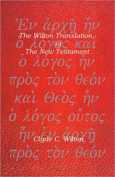 The Wilton Translation of The New Testament