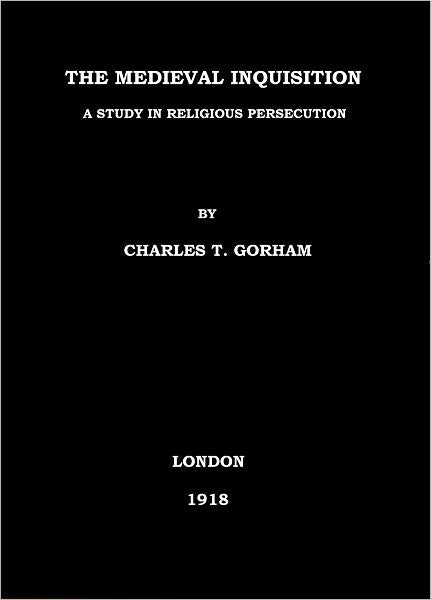The Medieval Inquisition: A Study in Religious Persecution