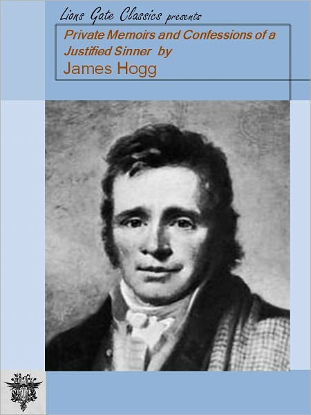Private Memoirs and Confessions of a Justified Sinner (Unabridged Edition)