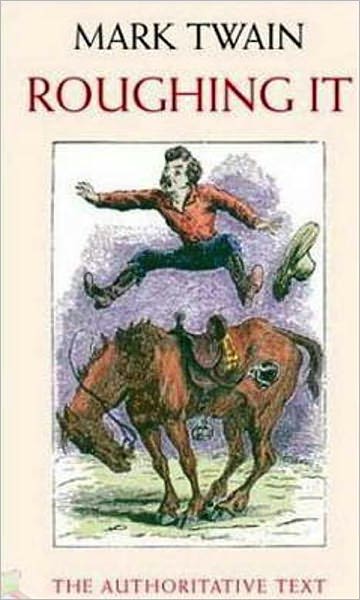 Roughing It (Unabridged Edition)