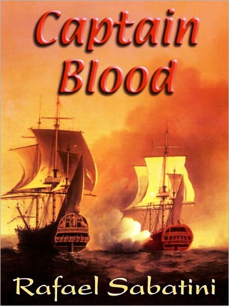 Captain Blood by Rafael Sabatini [Unabridged Edition]