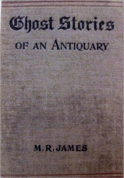 Ghost Stories of an Antiquary