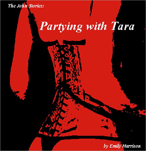 The John Stories: Partying with Tara