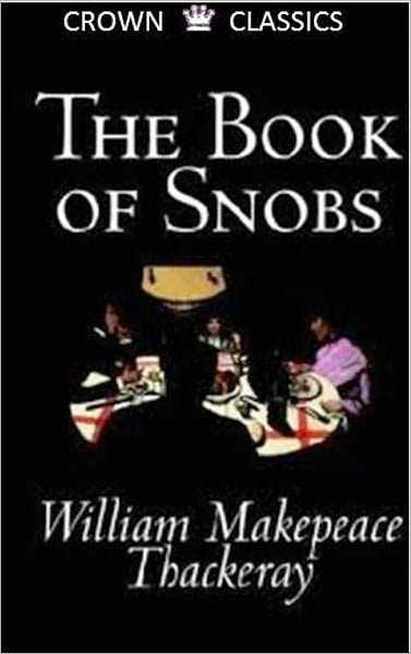 The Book of Snobs (Unabridged Edition)