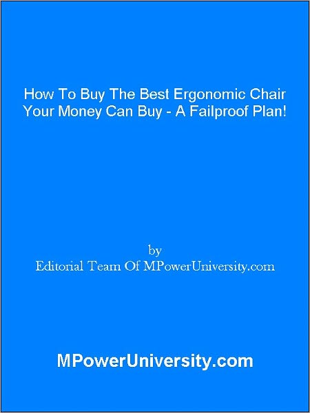 How To Buy The Best Ergonomic Chair Your Money Can Buy - A Failproof Plan!