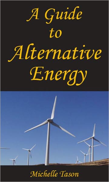 A Guide To Alternative Energy