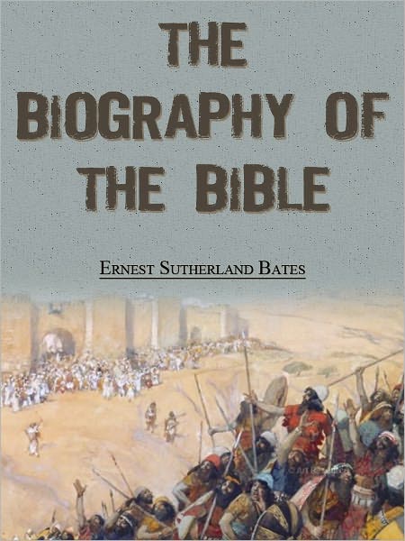 The Biography Of The Bible
