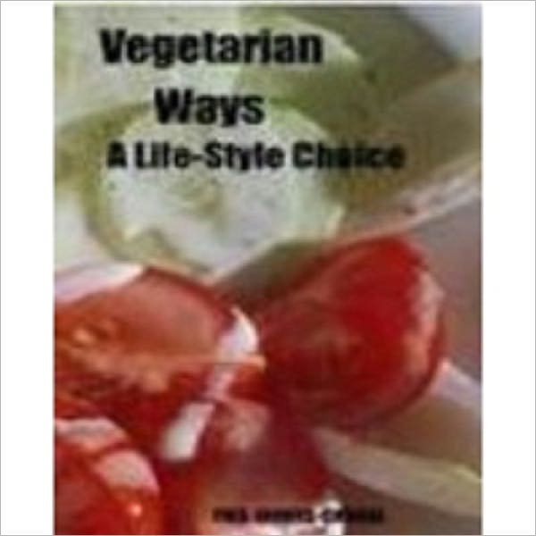 Vegetarian Ways - A Life-Style Choice