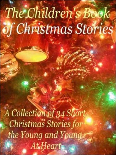 The Children's Book of Christmas Stories (Well-fomatted Edition With an Active Table of Contents)