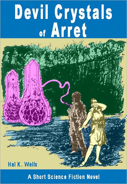 Devil Crystals of Arret: A Short Science Fiction Novel