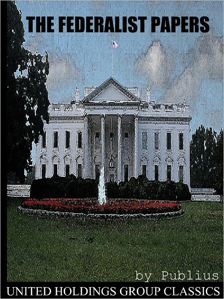 The Federalist Papers