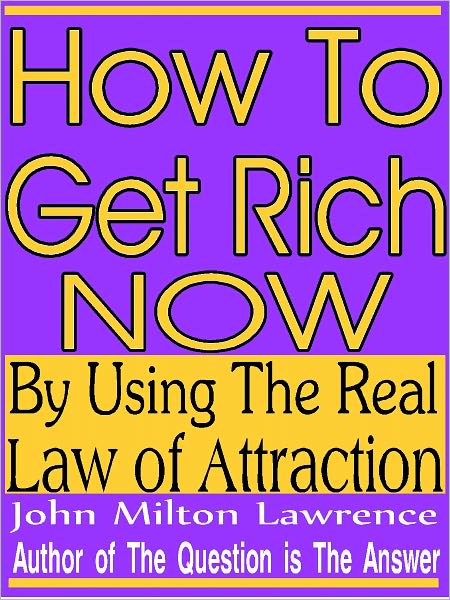 How To Get Rich Now