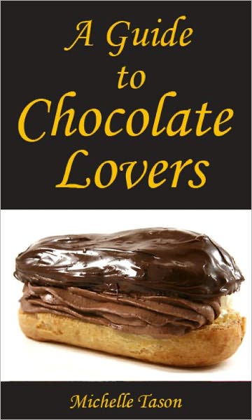 A Guide To Chocolate Lovers