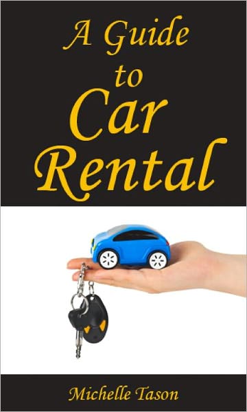 A Guide To Car Rental