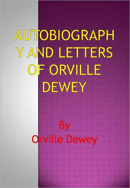 Autobiography and Letters of Orville Dewey