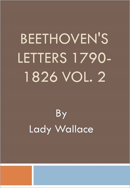 Beethoven's Letters 1790-1826 Vol. 2
