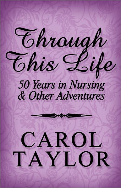 Through This Life: 50 Years in Nursing & Other Adventures