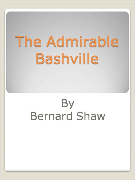 The Admirable Bashville
