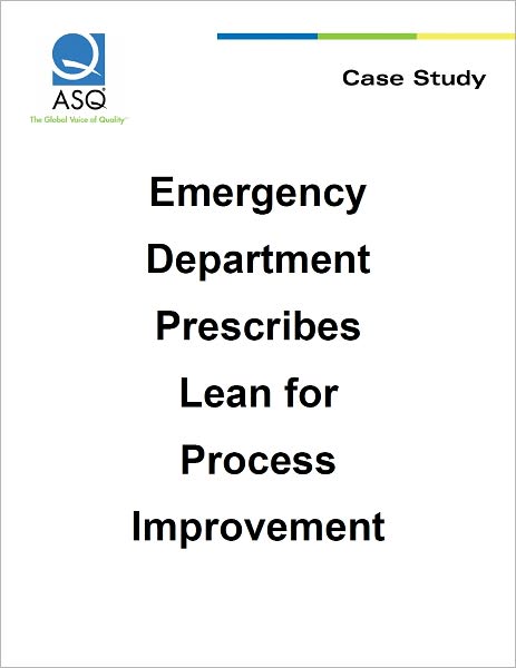 Emergency Department Prescribes Lean for Process Improvement
