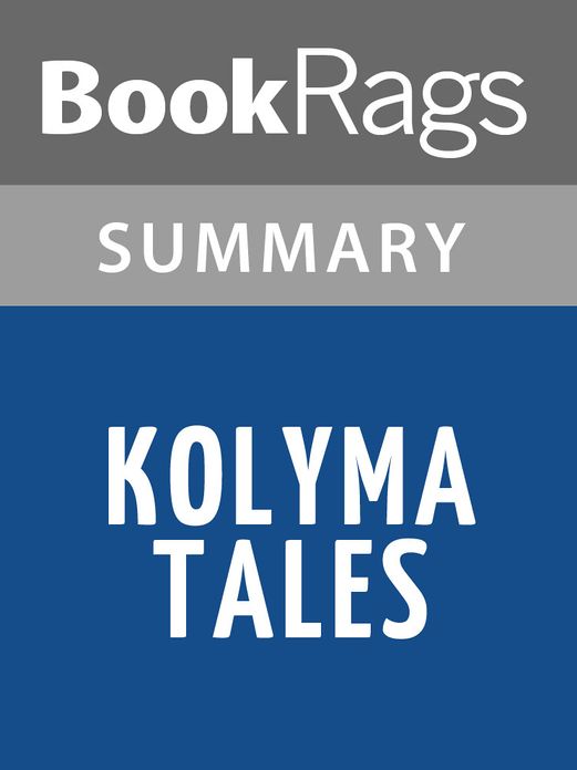 Kolyma Tales by Varlam Shalamov l Summary & Study Guide