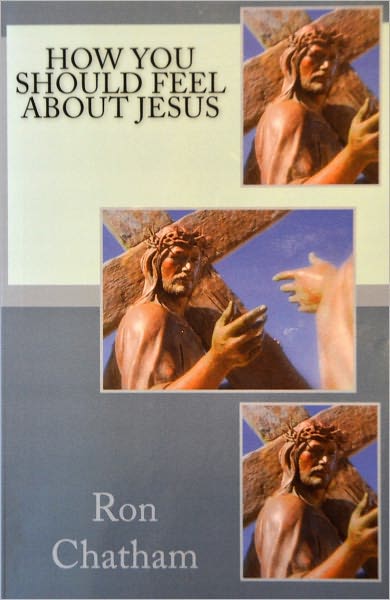 How You Should Feel About Jesus