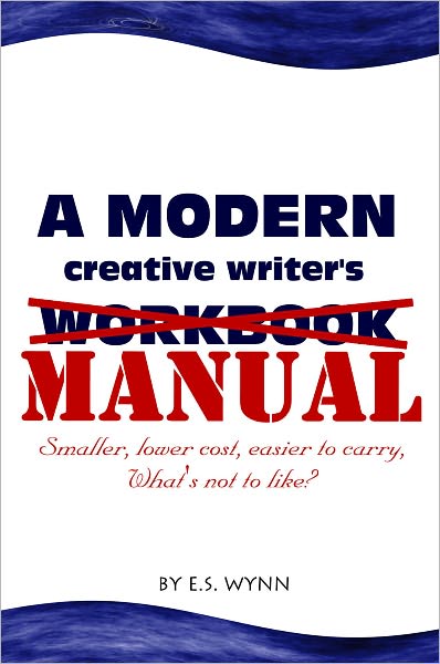 A Modern Creative Writer's Manual