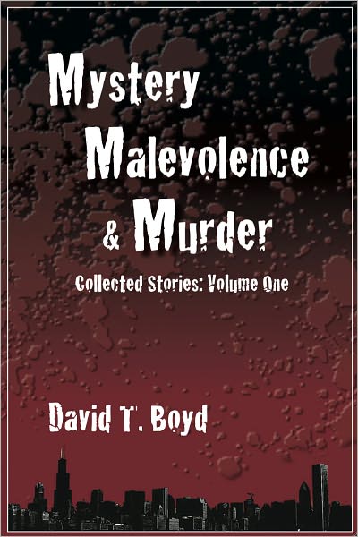 Mystery, Malevolence & Murder - Volume One