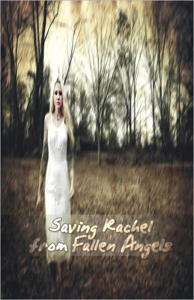 Saving Rachel from Fallen Angels (Paranormal Romance Suspense Series) 1