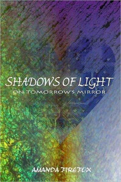 Shadows of Light on Tomorrow's Mirror