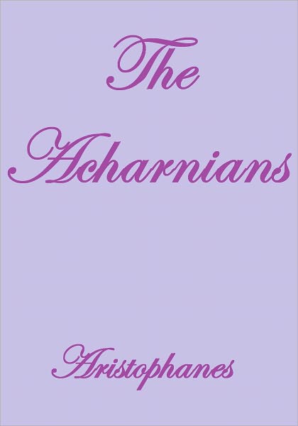 THE ACHARNIANS