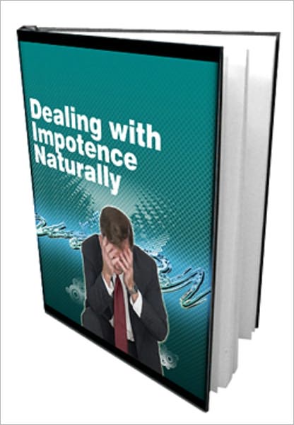 Dealing with Impotency Naturally