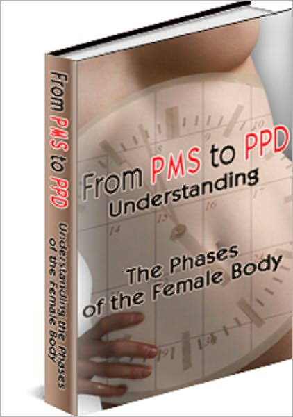 From PMS to PPD: Understanding the Phases of the Female Body