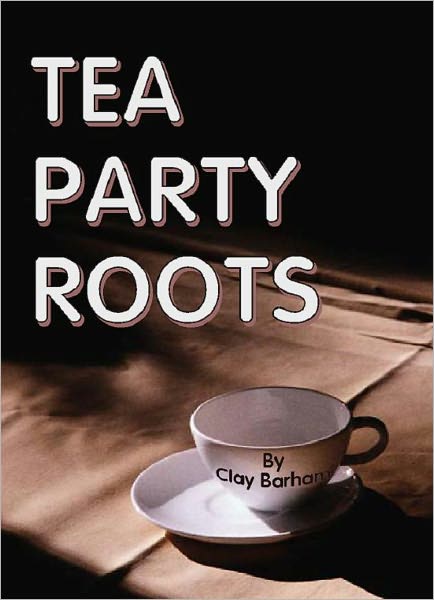 TEA PARTY ROOTS