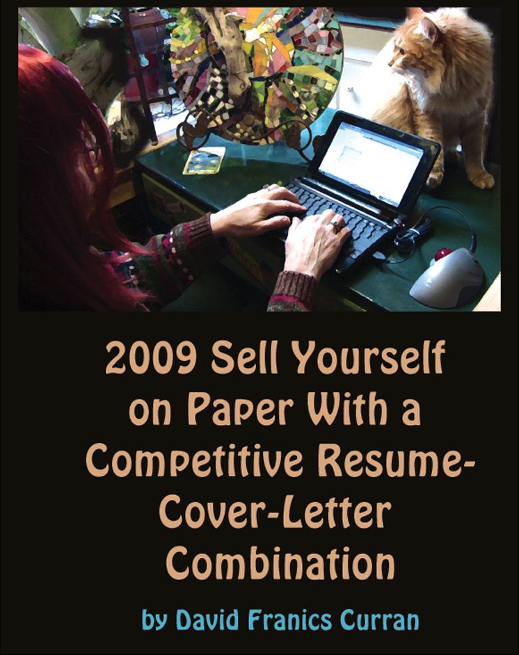 2009 SELL YOURSELF ON PAPER WITH A COMPETITIVE RESUME-COVER-LETTER COMBINATION