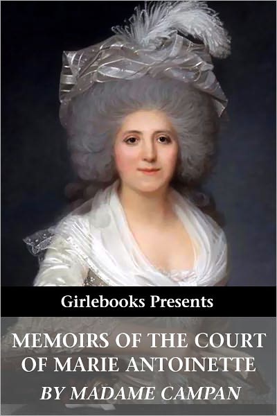 Memoirs of the Court of Marie Antoinette