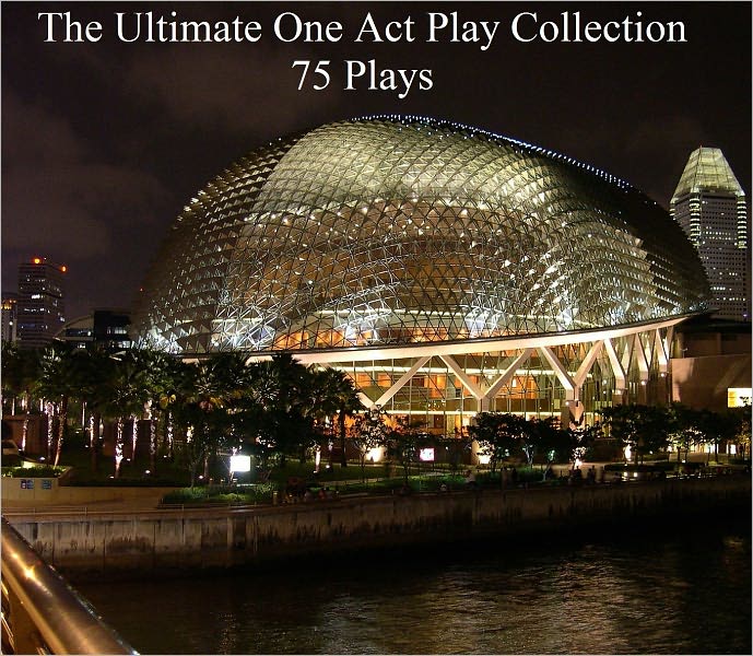 The Ultimate One Act Play Collection (75 plays)