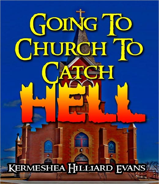 Going To Church To Catch Hell