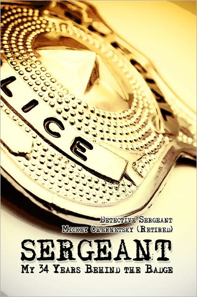 Sergeant: My 34 Years Behind the Badge