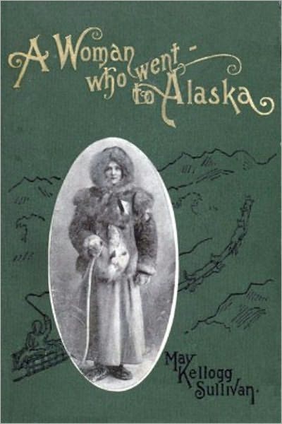 A Woman Who Went To Alaska