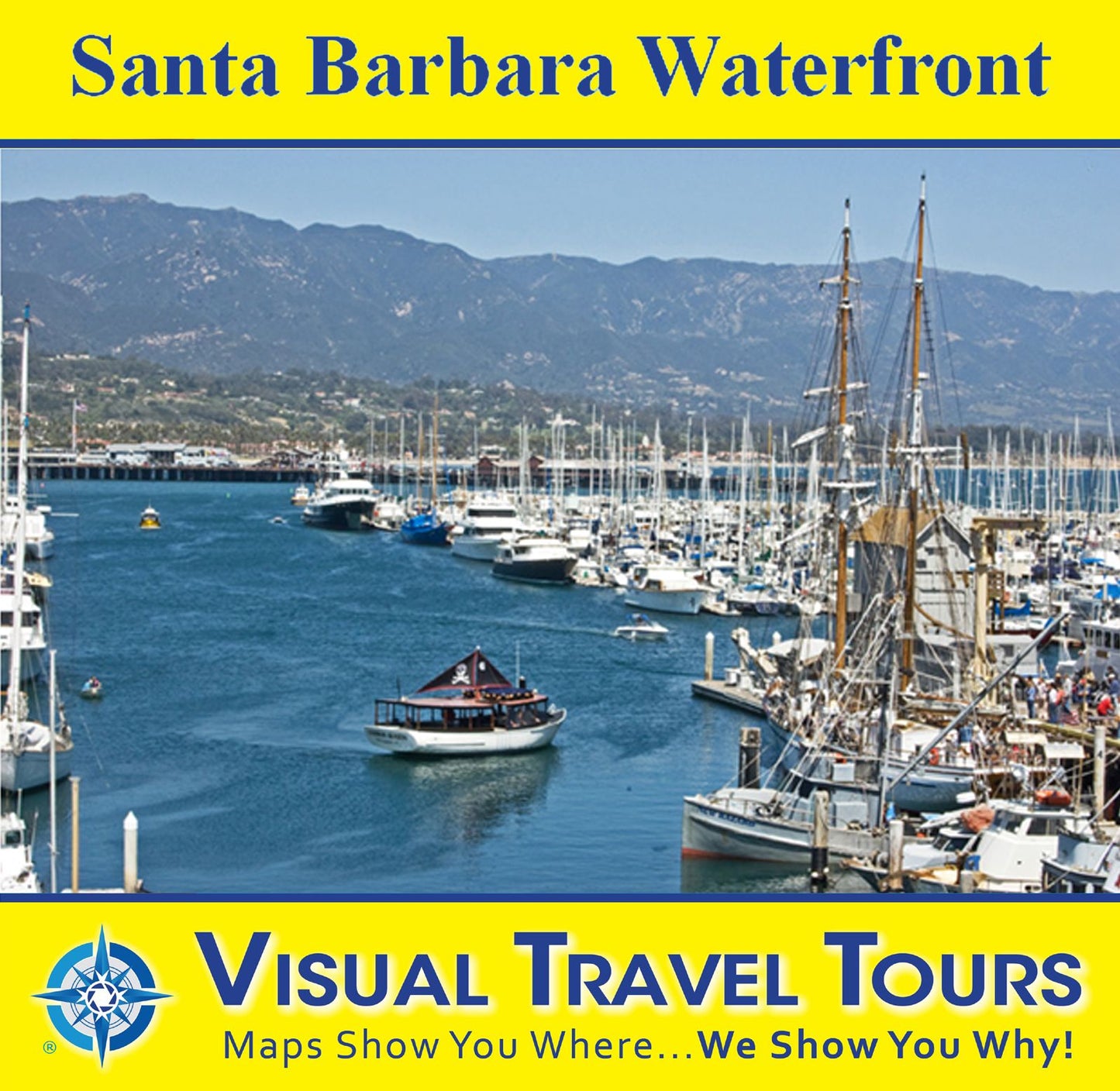 SANTA BARBARA WATERFRONT TOUR - A Self-guided Pictorial Walking Tour