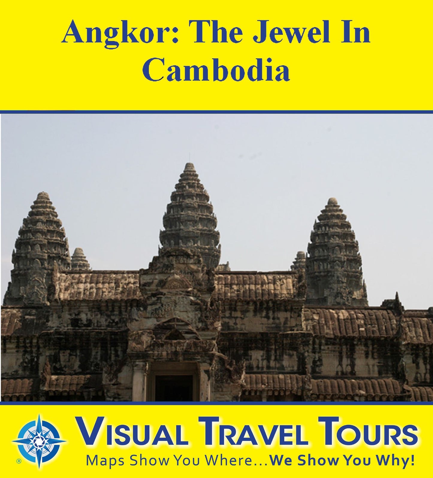 ANGKOR, CAMBODIA TOUR - A Self-guided Pictorial Walking Tour