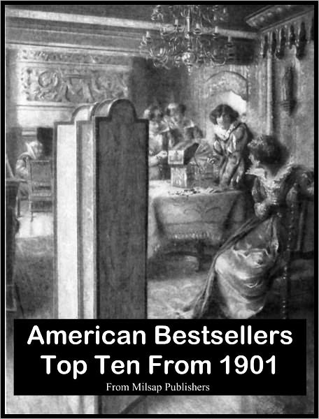 Bestsellers: Top 10 American Bestsellers of 1901 (according to The Bookman and Publisher's Weekly)