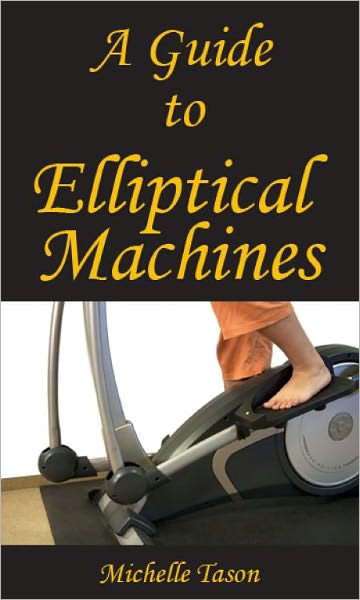A Guide To Elliptical Machines