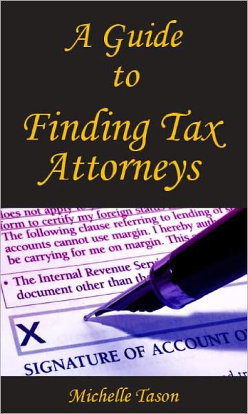 A Guide To Finding Tax Attorneys