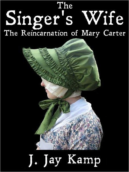 The Singer's Wife: The Reincarnation of Mary Carter