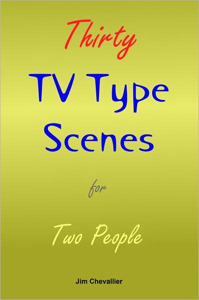 Thirty TV Type Scenes for Two People