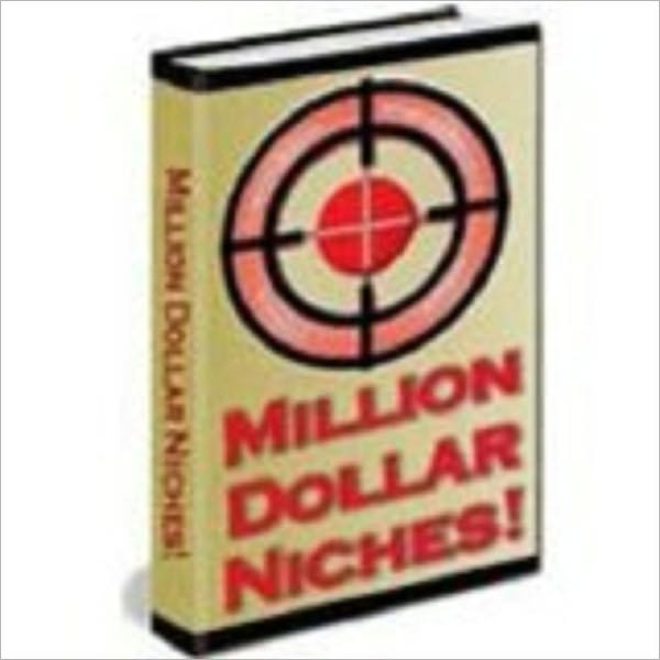 Million Dollar Niches! - “How to Find & Fill Dying Needs of People And Grow Rich”