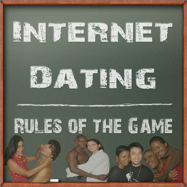 Internet Dating: Rules of the Game