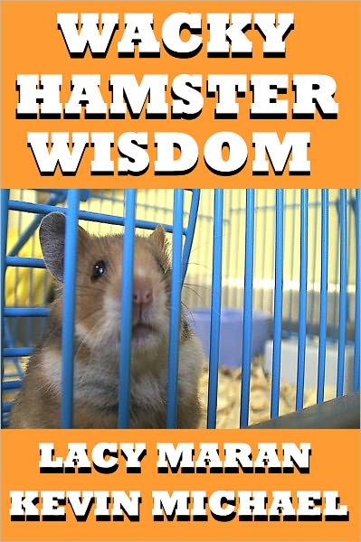 Wacky Hamster Wisdom