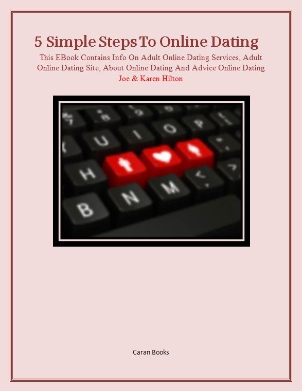 5 Simple Steps To Online Dating